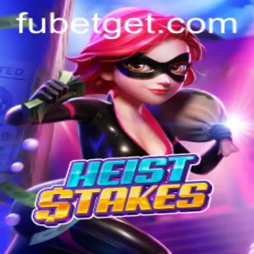 Decifrando o Mundo de HeistStakes: Um Guia Completo com Ênfase em Fubet